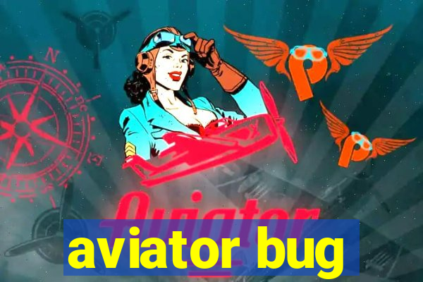 aviator bug